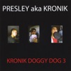 Kronik Doggy Dog 3