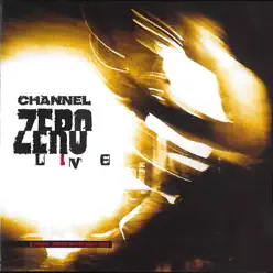 Channel Zero Live - Channel Zero