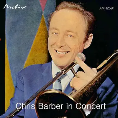 In Concert - Chris Barber In Concert - Chris Barber