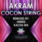 Cocon String (Hibrid Remix) - Akram lyrics