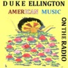 Duke Ellington -American Music - On the Radio, 2012