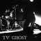Phantasm - TV Ghost lyrics