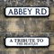 Abbey Road - A Tribute to the Beatles ジャケット写真