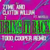 Bring It Back (Todd Cooper Remix) [feat. Nayelli] song lyrics