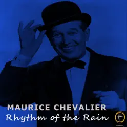 Rhythm of the Rain - Maurice Chevalier