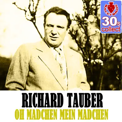 Oh Mädchen mein Mädchen (Remastered) - Single - Richard Tauber