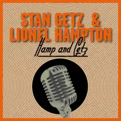 Hamp and Getz - Lionel Hampton Hamp and Getz - Lionel Hampton