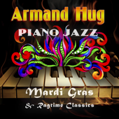 Piano Jazz! Mardi Gras & Ragtime Classics - Armand Hug