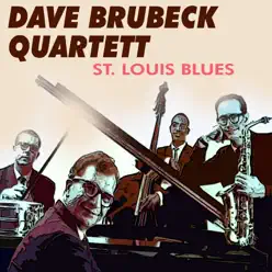 Dave Brubeck Quartett - St. Louis Blues - EP - The Dave Brubeck Quartet Dave Brubeck Quartett - St. Louis Blues - EP - The Dave Brubeck Quartet