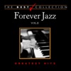Forever Jazz: Greatest Hits, Vol. 2 (The Best Collection)