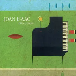 Piano, Piano... - Joan Isaac