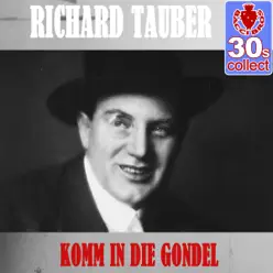 Komm in die Gondel (Remastered) - Single - Richard Tauber Komm in die Gondel (Remastered) - Single - Richard Tauber