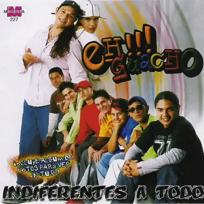 Indiferentes a Todo - Eh Guacho
