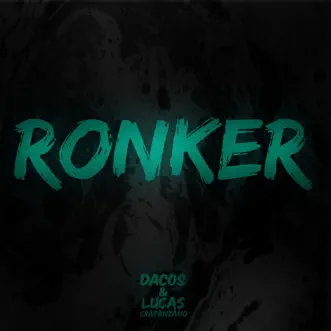 Ronker (Steve Likes This Version) by Dacos & Lucas Crapanzano song reviws