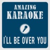 I'll Be Over You (Karaoke Version) [Originally Performed By Toto] - Single