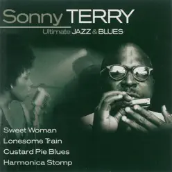 Ultimate Jazz & Blues: Sonny Terry - Sonny Terry Ultimate Jazz & Blues: Sonny Terry - Sonny Terry