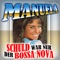 Manuela - Schuld war nur der Bossa Nova