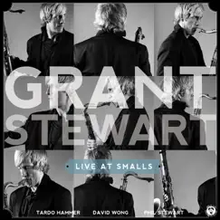 Grant Stewart (Live At Smalls) [feat. Tardo Hammer, David Wong & Phil Stewart] by Grant Stewart album reviews, ratings, credits