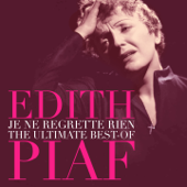 Non je ne regrette rien: The Ultimate Best-Of (Remastered) - Édith Piaf