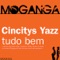 Tudo Bem - Cincitys Yazz lyrics