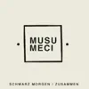 Schwarz Morgen / Zusammen album lyrics, reviews, download
