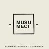 Schwarz Morgen / Zusammen