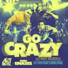 Go Crazy (Art Beatz Trap Remix) [feat. Fatman Scoop & Clinton Sparks] - Single album lyrics, reviews, download