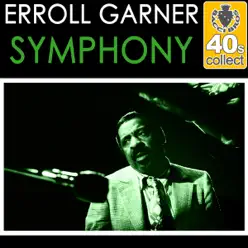 Symphony (Remastered) - Single - Erroll Garner Symphony (Remastered) - Single - Erroll Garner