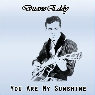 You Are My Sunshine - Duane Eddy