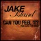 Can You Feel It? (Original) [feat. Alec Sun Drae] - Jake Island lyrics