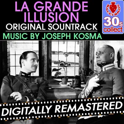 La grande illusion (Original Motion Picture Soundtrack) [Remastered] - Joseph Kosma