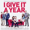 I Give It a Year (Original Motion Picture Soundtrack) artwork
