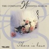 The Complete Wedding Album: There Is Love artwork