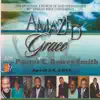 Amazed By Grace With Pastor Dewey Smith (April 24, 2012) album lyrics, reviews, download