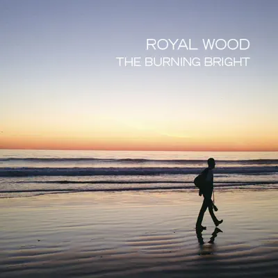 The Burning Bright - Royal Wood The Burning Bright - Royal Wood