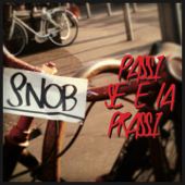 Snob - EP - Passi se è la prassi