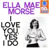 I Love You, Yes I Do (Remastered) - Single album lyrics, reviews, download