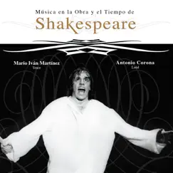 Música en la Obra y Tiempo de Shakespeare by Mario Iván Martínez & Antonio Corona album reviews, ratings, credits
