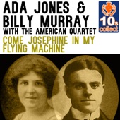 Ada Jones - Come Josephine in My Flying Machine (with The American Quartet) (Remastered)