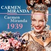 Carmen Miranda - O Que É Que a Bahiana Tem?