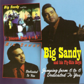 Jumping from 6 to 6 & Dedicated to You - Big Sandy & His Fly-Rite Boys