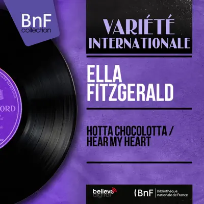 Hotta Chocolotta / Hear My Heart (feat. Russel Garcia et son orchestre) [Mono Version] - Single - Ella Fitzgerald