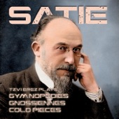 Erik Satie: Gymnopedies, Gnossiennes & Cold Pieces artwork