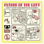 Future Of The Left - How To Spot A Record Company