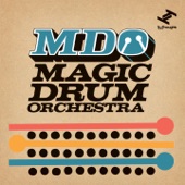 Magic Drum Orchestra - Sunshine of Your Love