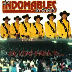Los Indomables de Cedral - En Vivo para Ti - Los Indomables de Cedral Los Indomables de Cedral - En Vivo para Ti - Los Indomables de Cedral