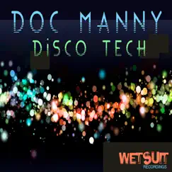Disco Tech - Single by Doc Manny album reviews, ratings, credits