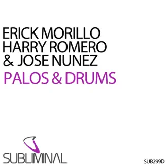 Palos & Drums - Single by Erick Morillo, Jose Nunez & Harry Romero album reviews, ratings, credits