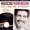 Let Me Be Myself - The Best of Roscoe Robinson