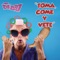 Toma, Come y Vete - Da' Zoo lyrics